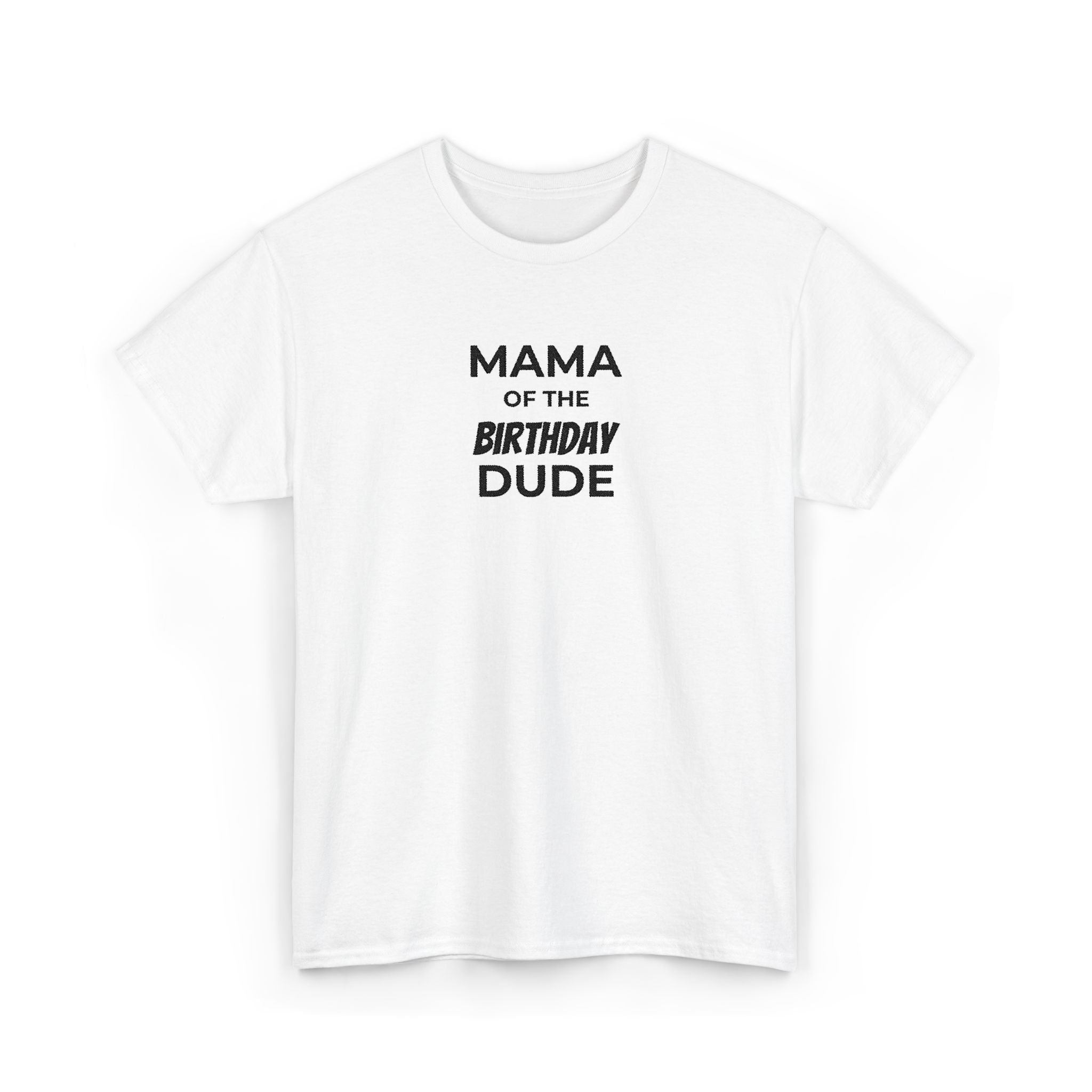 Mama of the Birthday Dude T‑Shirt